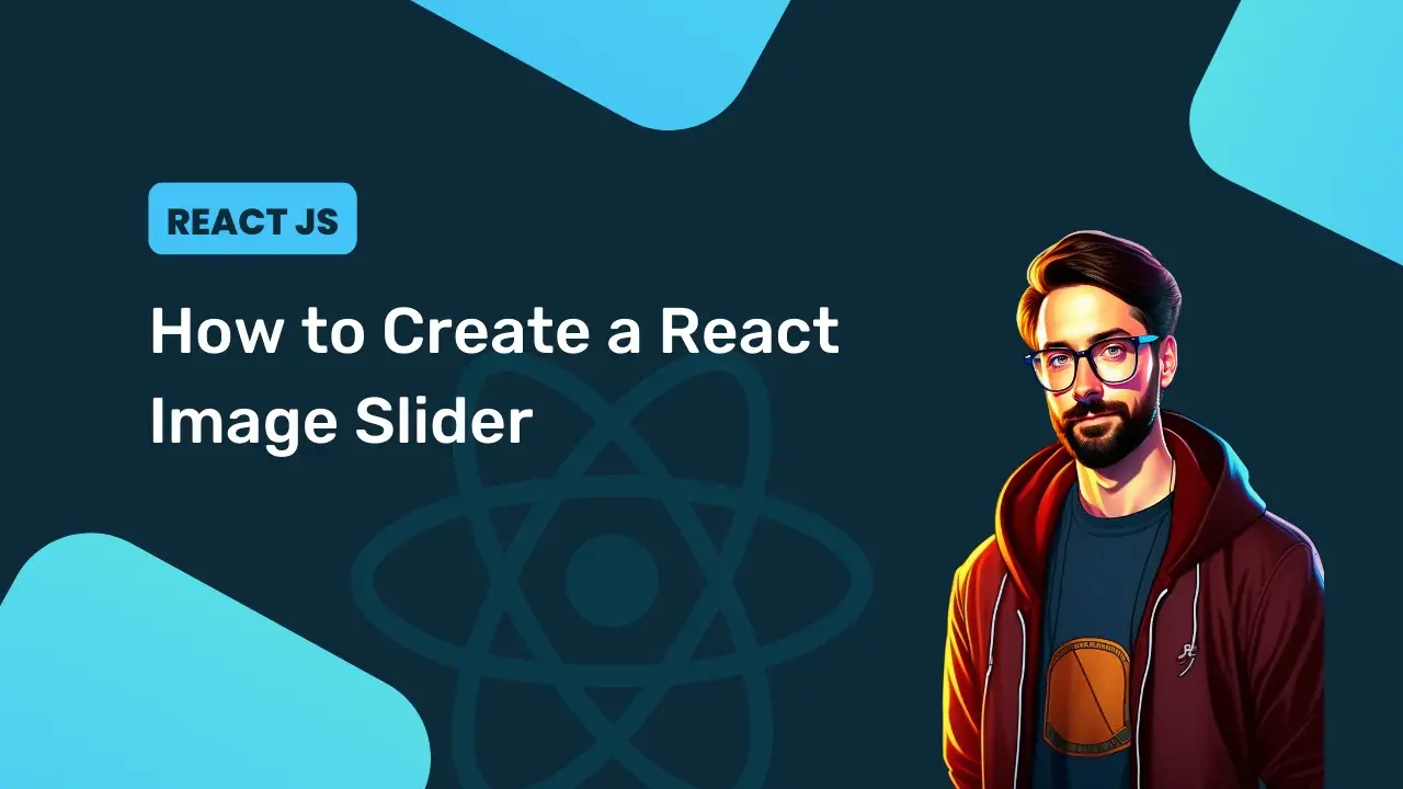 How to Create a React Image Slider: Step-by-Step Guide.