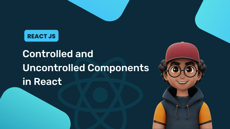 Controlled and Uncontrolled Components in React