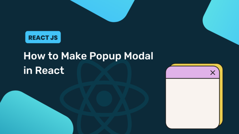 How to Make Popup Modal in React