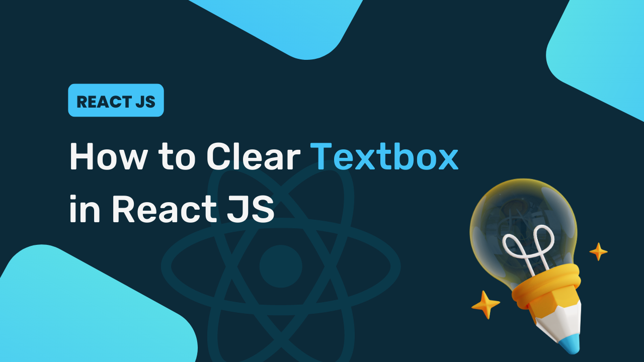 How to Clear Textbox in React JS