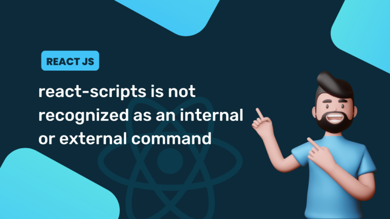 react-scripts is not recognized as an internal or external command