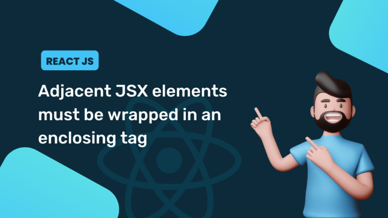 Adjacent JSX elements must be wrapped in an enclosing tag