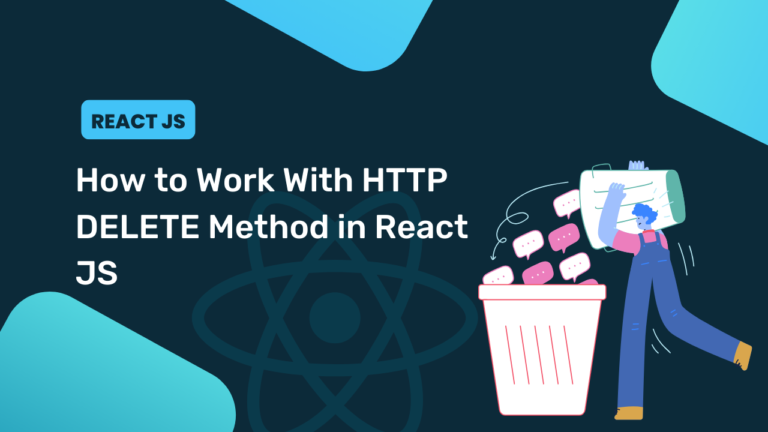 How to Work With HTTP DELETE Method in React JS